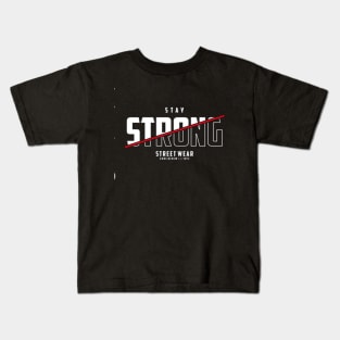 Stay Strong Kids T-Shirt